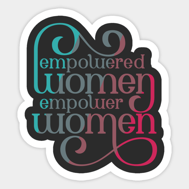 Empowered Women Dark Feminist Lettering Design Sticker by polliadesign